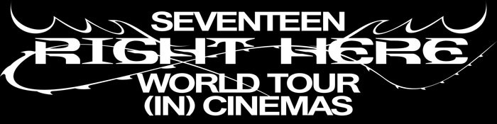 SEVENTEEN [RIGHT HERE] WORLD TOUR IN CINEMAS