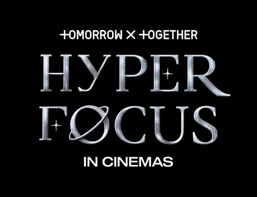 TOMORROW X TOGETHER : HYPERFOCUS IN CINEMA