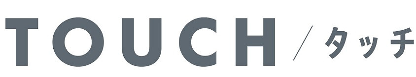 TOUCH／タッチ