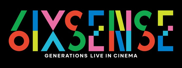GENERATIONS  “6IX SENSE” LIVE IN CINEMA