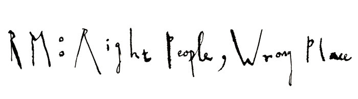 RM: Right People, Wrong Place