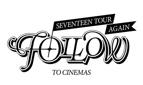 SEVENTEEN TOUR ‘FOLLOW' AGAIN TO CINEMAS