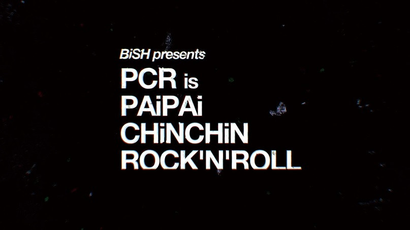 BiSH presents PCR is PAiPAi CHiNCHiN ROCK'N'ROLL