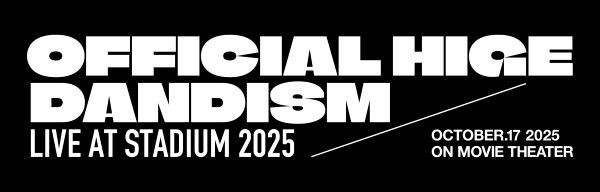 劇場版 OFFICIAL HIGE DANDISM LIVE at STADIUM 2025